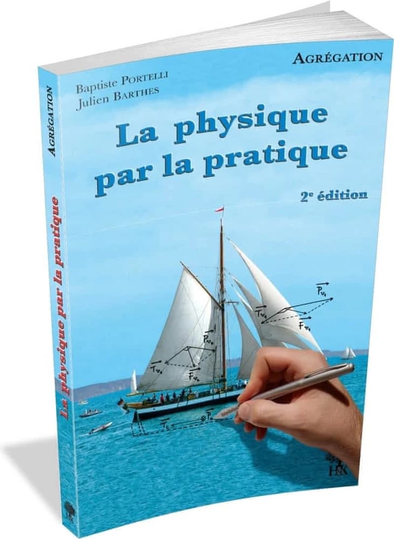 La physique par la pratique ([2e éd.]) Julien Barthes,... Baptiste Portelli,...