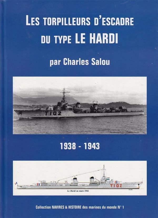 Les torpilleurs d'escadre du type "le Hardi" : 1932-1943