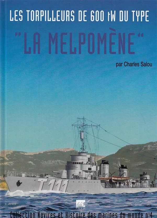 Les torpilleurs de 600 tW du type "la Melpomène" : construits d'après les lois des finances 1931-1932