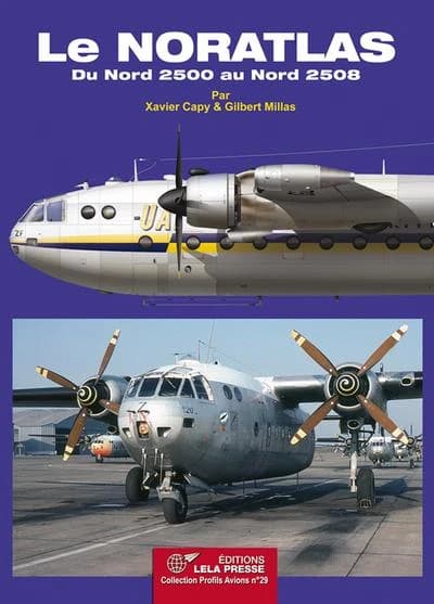 Le Noratlas : du Nord 2500 au Nord 2508