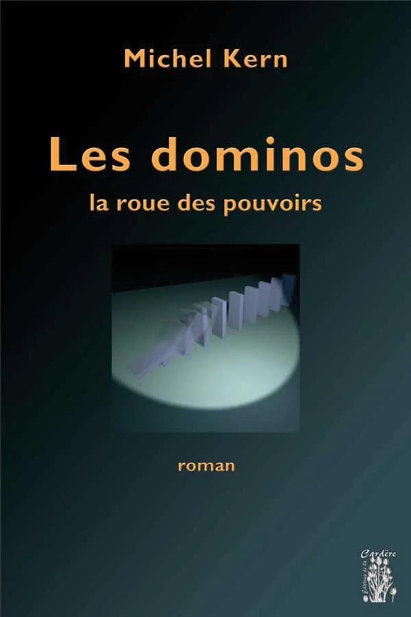 Les dominos : la roue des pouvoirs : roman