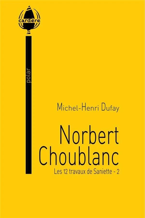 Norbert Choublanc : roman