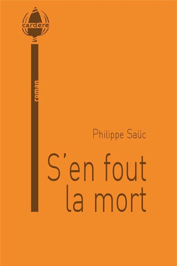 S'en fout la mort : roman