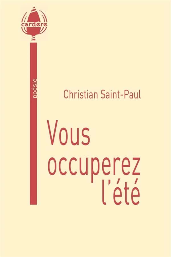 Vous occuperez l'été : poésie