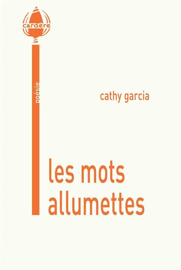 Les mots allumettes : poésie