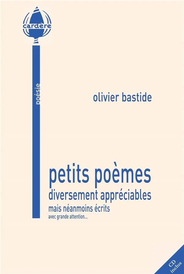 Petits poèmes, diversement appréciables mais néanmoins écrits avec grande attention...