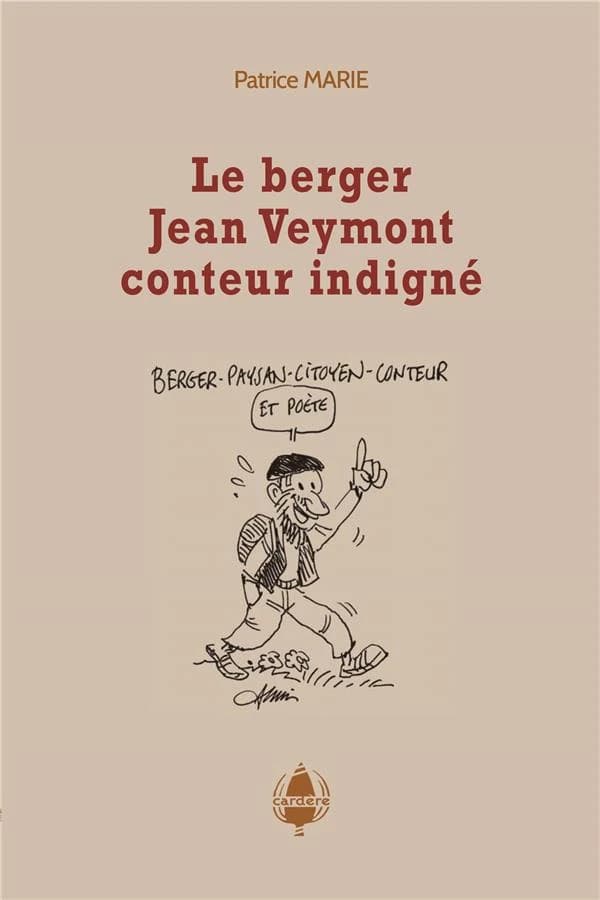 Le berger Jean Veymont, conteur indigné : textes libres et hybrides