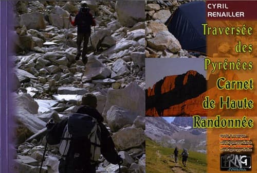 Traversée des Pyrénées : carnet de haute randonnée