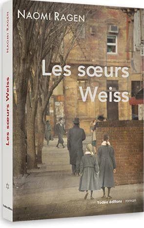 Les soeurs Weiss : roman