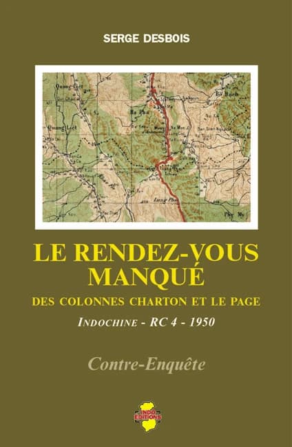 Le rendez-vous manqué des colonnes Charton et Le Page : Indochine - RC 4 - 1950