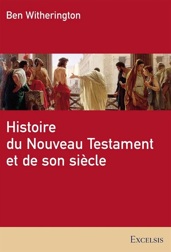 Histoire du Nouveau Testament et de son siècle
