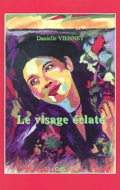 Le visage éclaté : roman