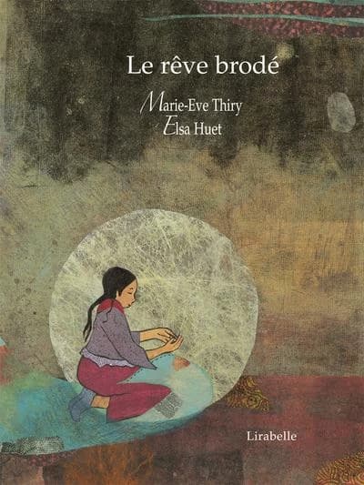 Le rêve brodé : un conte du Tibet
