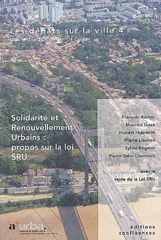 Les débats sur la ville. 4, Solidarité et renouvellement urbains : propos sur la loi SRU