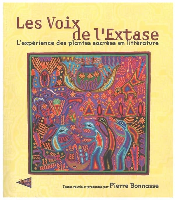 Les voix de l'extase : l'expérience des plantes sacrées en littérature