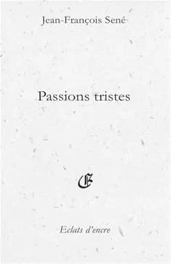 Passions tristes