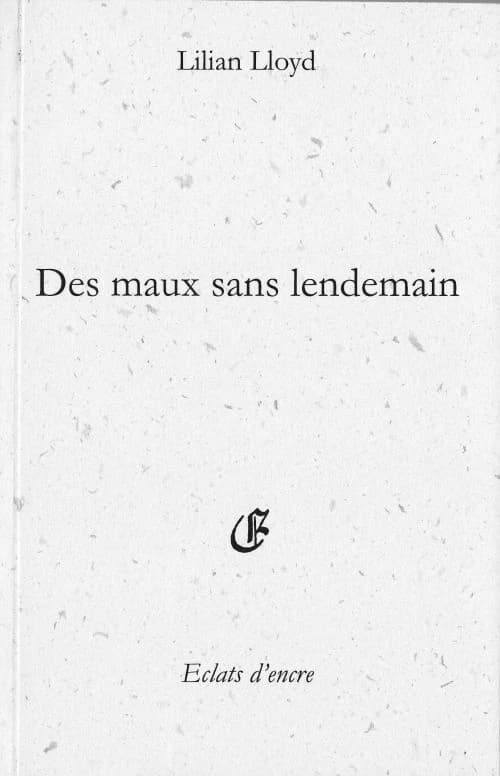 Des maux sans lendemain