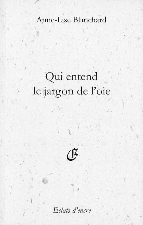 Qui entend le jargon de l'oie