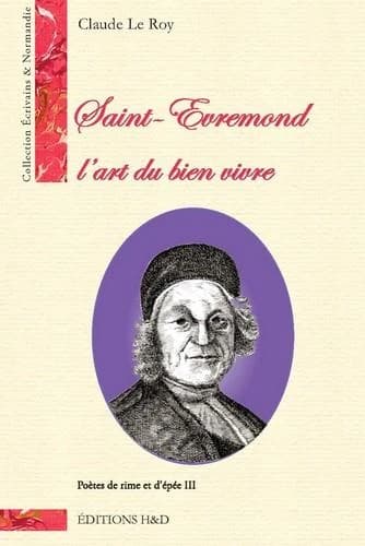 Saint-Évremond : l'art du bien vivre