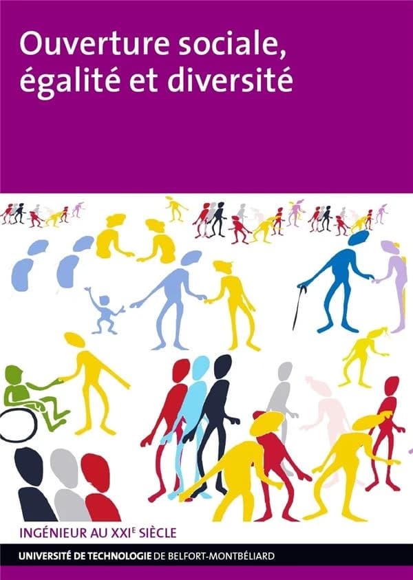 Ouverture sociale, égalité et diversité : actes enrichis des Rencontres Égalité des chances 2011 de l'UTBM
