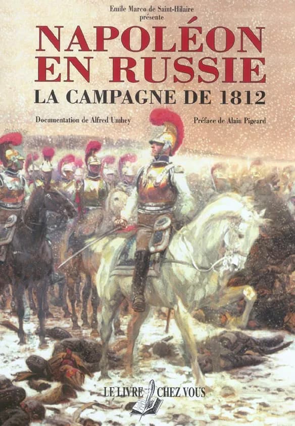 Napoléon en Russie : histoire de la campagne de Russie pendant l'année 1812 et de la captivité des prisonniers français en Sibérie et dans les autres provinces de l'Empire
