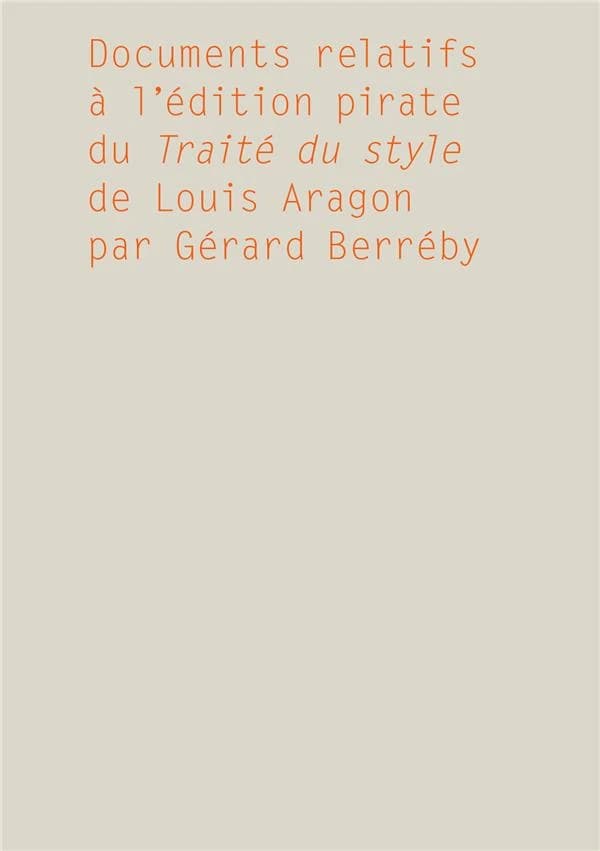 Documents relatifs à l'édition pirate du Traité du style de Louis Aragon