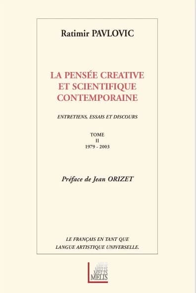 La pensée créative et scientifique contemporaine : entretiens, essais et discours, 1979-2003