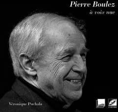Pierre Boulez à voix nue