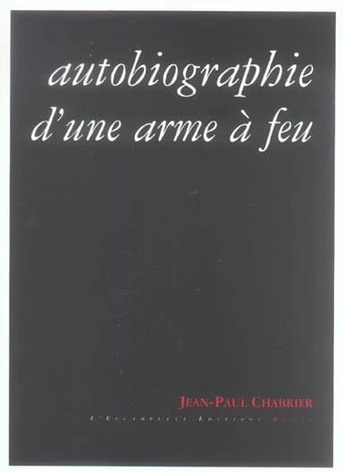 Autobiographie d'une arme à feu