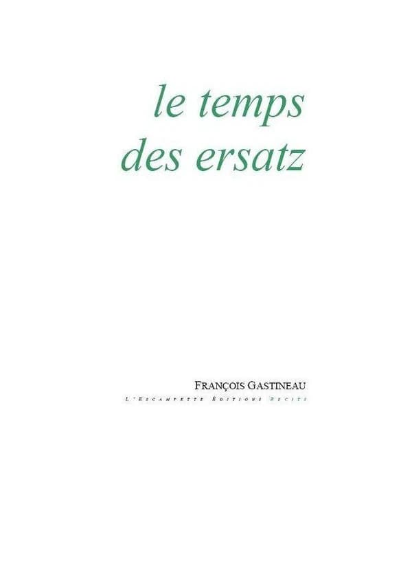 Le temps des ersatz