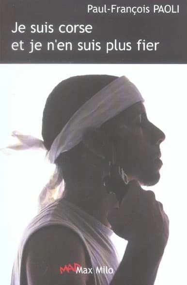Je suis corse et je n'en suis plus fier