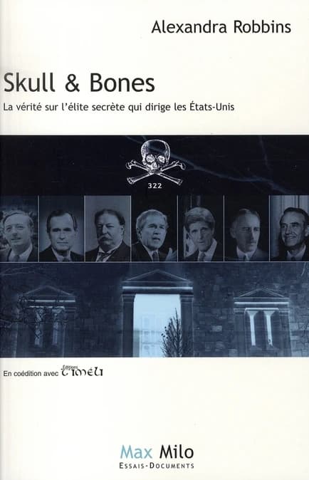 Skull & Bones : la vérité sur la secte des présidents des Étas-Unis