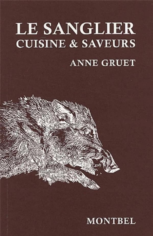 Le sanglier : cuisine & saveurs