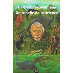 Bernard Heuvelmans, un rebelle de la science