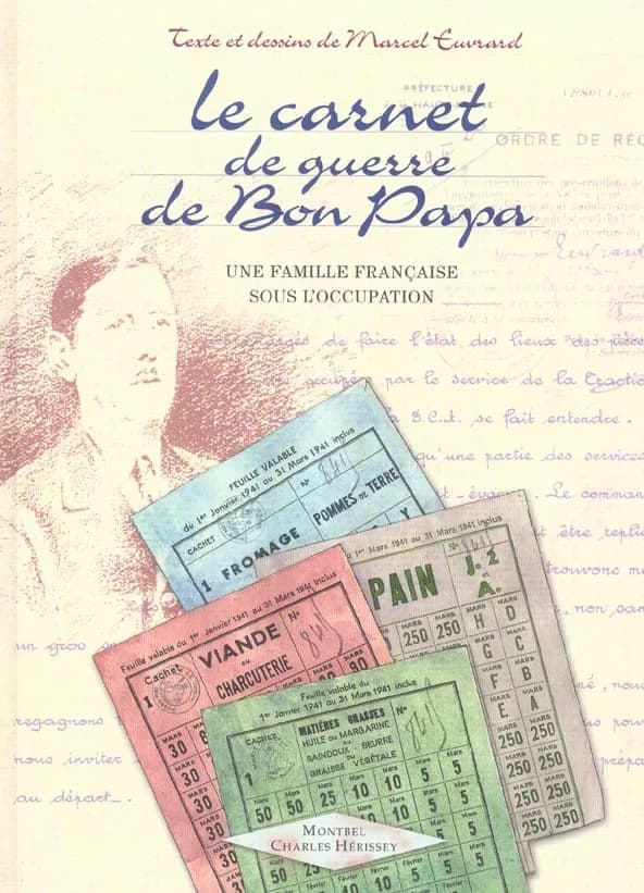 Le carnet de guerre de bon papa : une famille française sous l'Occupation
