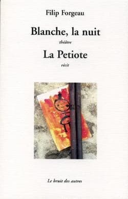 Blanche, la nuit ; suivi de La petiote