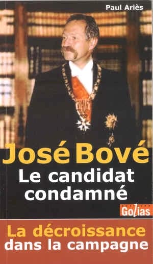José Bové, un candidat condamné