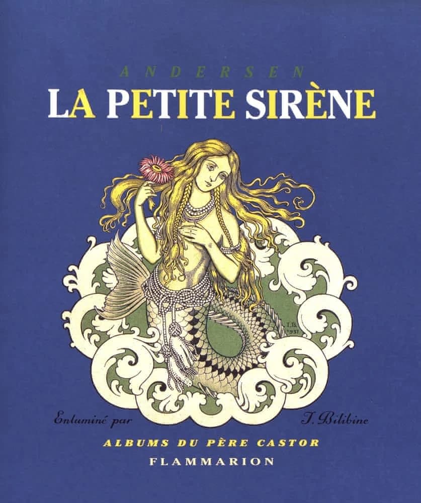 La petite sirène ([Reproduction en fac-similé]) Andersen ; enluminé par I. Bilibine
