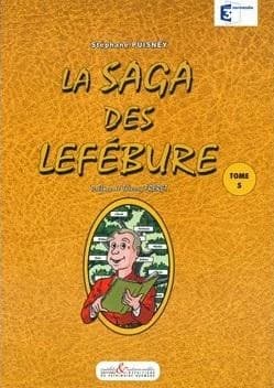 La saga des Lefébure. Tome 5