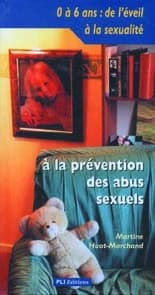 0 à 6 ans, de l'éveil à la sexualité, à la prévention des abus sexuels