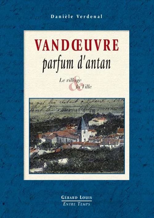 Vandoeuvre : parfum d'antan