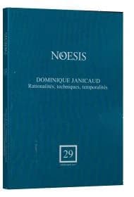 REVUE NOESIS n.29 : Dominique Janicaud ; rationalités, techniques, temporalités