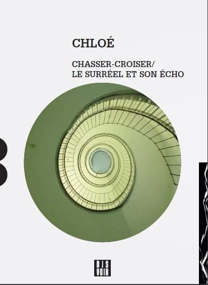 Chasser croiser : le surréel et son écho