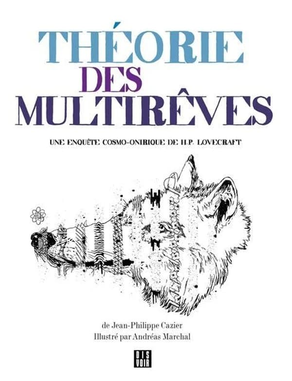 Théorie des multirêves : une enquête cosmo-onirique de H. P. Lovecraft