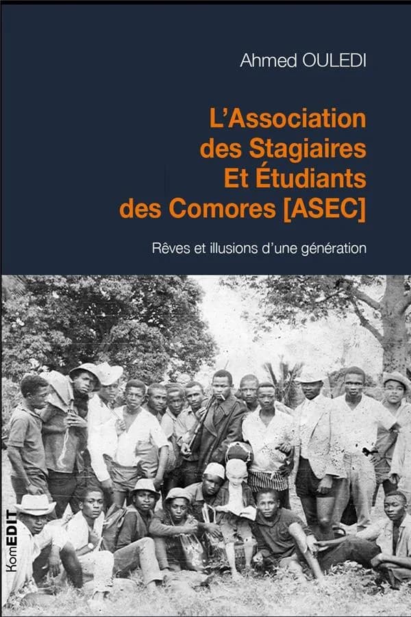L'Association des stagiaires et étudiants des Comores, ASEC : rêves et illusions d'une génération