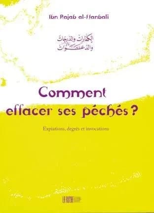 Comment effacer ses péchés ? : expiations, degrés et invocations