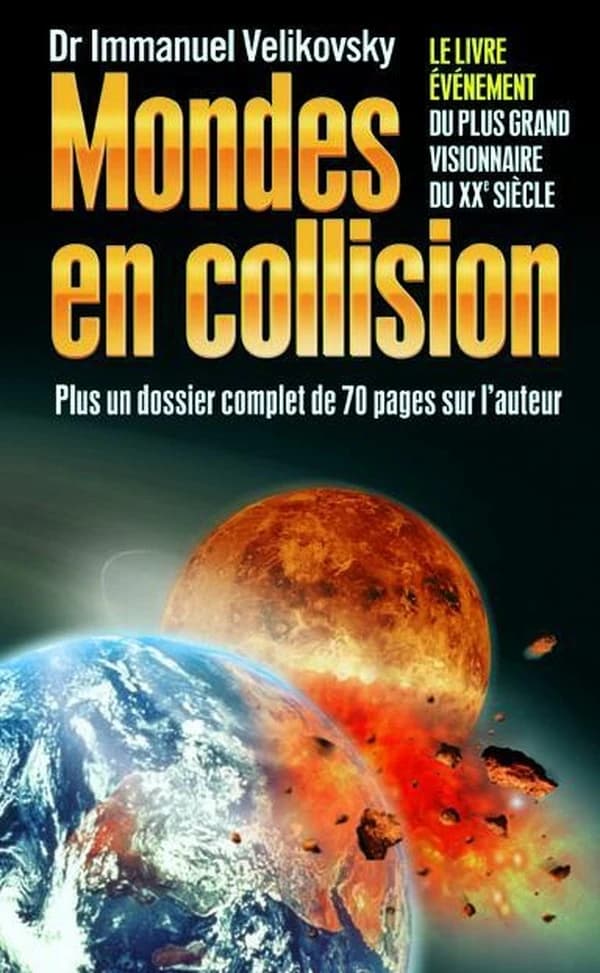 Mondes en collision (2e éd.) Dr Immanuel Velikovsky ; [trad. par Carole Hennebault]