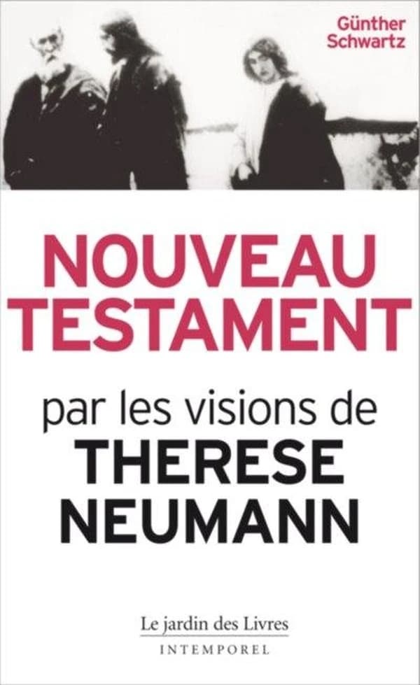 Nouveau Testament : la passion du Christ par les visions de Thérèse Neumann