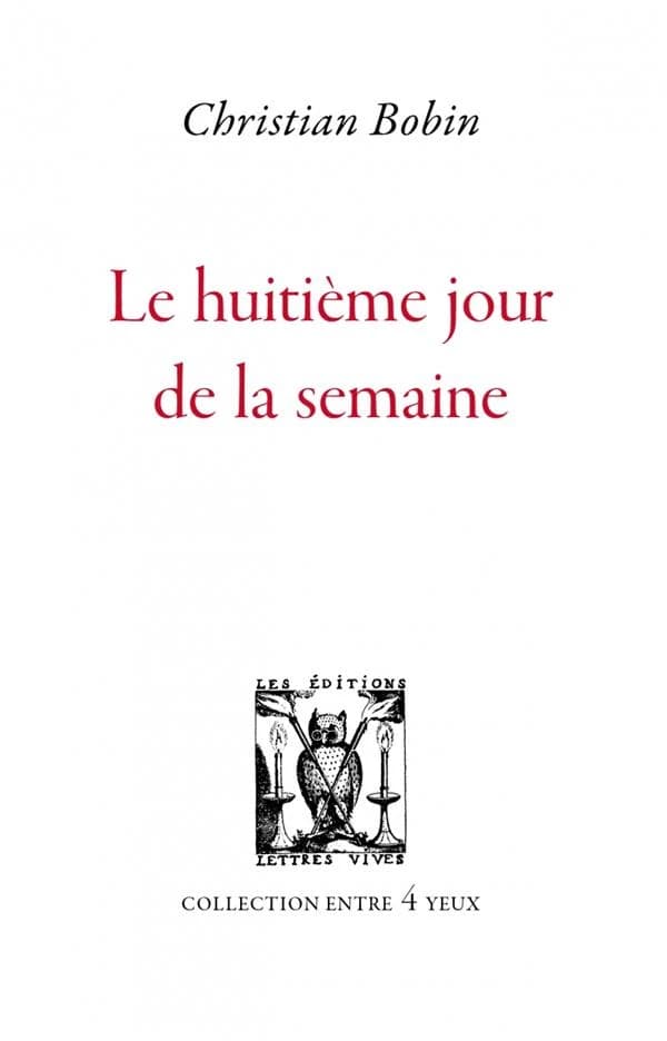 Le huitième jour de la semaine