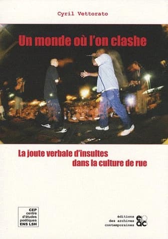 Un monde où l'on clashe : la joute verbale d'insultes dans la culture de rue